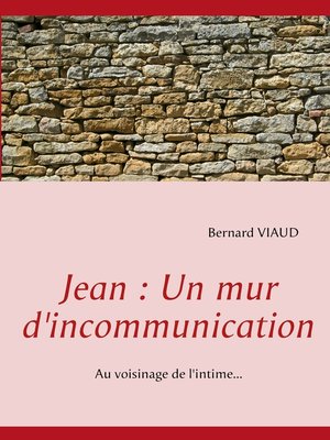 cover image of Jean --Un mur d'incommunication